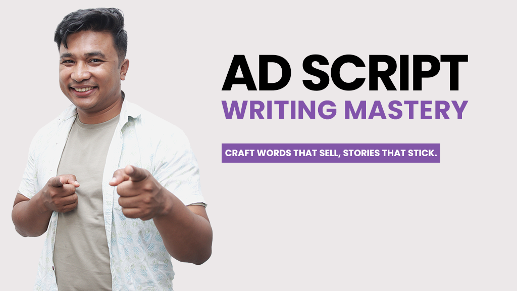 Ad Script Writing Mastery: Craft Words That Sell, Stories That Stick.